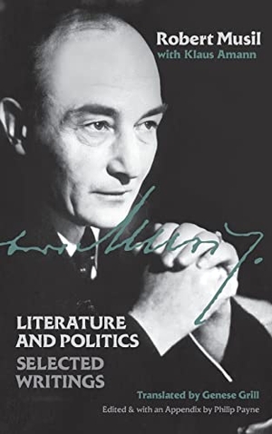 Musil, Robert / Klaus Amann. Literature and Politics - Selected Writings. Contra Mundum Press, 2023.