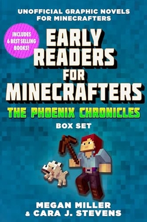 Stevens, Cara J. / Megan Miller. Early Readers for Minecrafters-The Phoenix Chronicles Box Set - Unofficial Graphic Novels for Minecrafters (Over 500,000 Copies Sold!). Skyhorse Publishing, 2025.