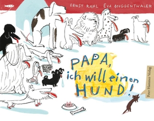 Kahl, Ernst. Papa, ich will einen Hund!. Peter Hammer Verlag GmbH, 2022.