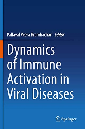 Bramhachari, Pallaval Veera (Hrsg.). Dynamics of Immune Activation in Viral Diseases. Springer Nature Singapore, 2021.