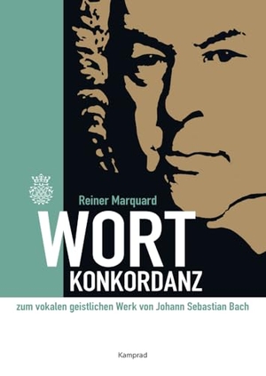 Marquard, Reiner. Wort-Konkordanz zum vokalen geistlichen Werk von Johann Sebastian Bach. Reinhold, E. Verlag, 2023.