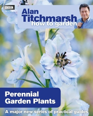 Titchmarsh, Alan. Alan Titchmarsh How to Garden: Perennial Garden Plants. Ebury Publishing, 2010.