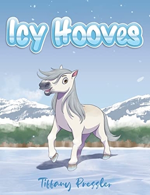 Tiffany Pressler. Icy Hooves. Rushmore Press LLC, 2021.