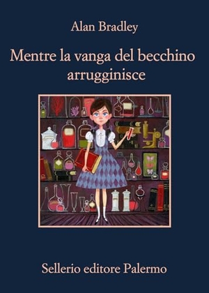 Bradley, Alan. Mentre la vanga del becchino arrugginisce. Sellerio Editore Palermo, 2026.