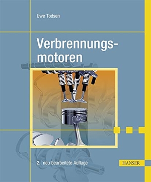 Todsen, Uwe. Verbrennungsmotoren. Hanser Fachbuchverlag, 2017.