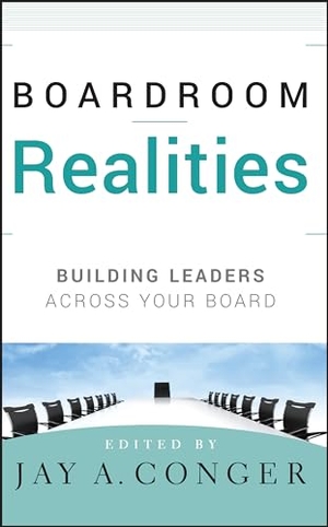 Conger. Boardroom Realities. John Wiley & Sons, 2009.