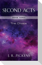 SECOND ACTS - BOOK THREE