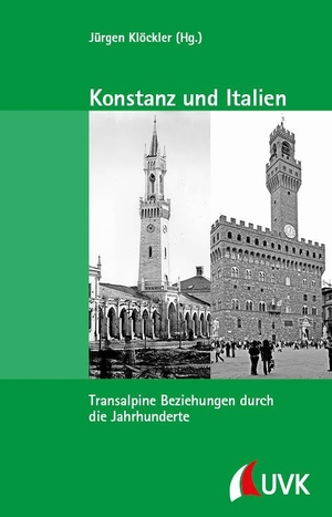 Klöckler, Jürgen (Hrsg.). Konstanz und Italien - Transalpine Beziehungen durch die Jahrhunderte. Uvk Verlag, 2023.