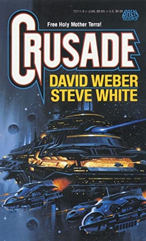 Weber, David / Steve White. Crusade. Baen, 1992.