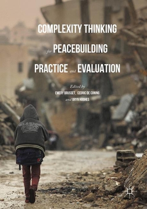 Brusset, Emery / Bryn Hughes et al (Hrsg.). Complexity Thinking for Peacebuilding Practice and Evaluation. Palgrave Macmillan UK, 2016.