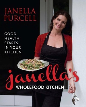 Na. Janella's Wholefood Kitchen. Murdoch Books - IWUK, 2013.