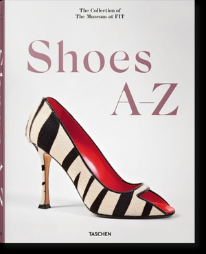 Guinness, Daphne. Shoes A-Z. The Collection of The Museum at FIT. Taschen GmbH, 2023.