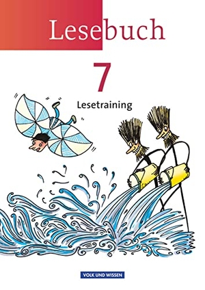 Döring, Bärbel / Dörschmann, Jana et al. Lesebuch 7. Schuljahr. Lesetraining Arbeitsheft. Östliche Bundesländer und Berlin. Volk u. Wissen Vlg GmbH, 2012.