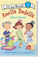 Amelia Bedelia Gets a Break