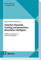 Zwischen Hassrede, Framing und generativer Künstlicher Intelligenz