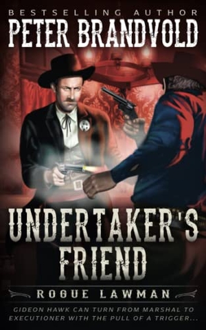 Brandvold, Peter. Undertaker's Friend - A Classic Western. Wolfpack Publishing LLC, 2022.