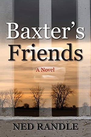 Randle, Ned. Baxter's Friends. Coffeetown Press, 2013.