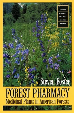 Foster, Steven. Forest Pharmacy - Medicinal Plants in American Forests. Forest History Society, 1995.