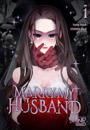 Sung, Sojak. Marry My Husband 1 - Office Romance Webtoon aus Korea über die Rache einer betrogenen Ehefrau - mit exklusiver Photocard, nur solange der Vorrat reicht. Carlsen Verlag GmbH, 2024.