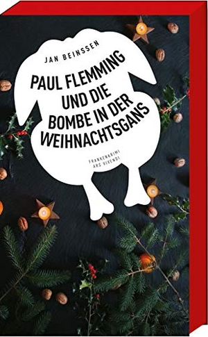 Beinßen, Jan. Paul Flemming und die Bombe in der Weihnachtsgans - Frankenkrimi. Ars Vivendi, 2019.