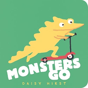 Hirst, Daisy. Monsters Go. Walker Books - IWUK, 2022.