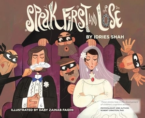 Shah, Idries. Speak First and Lose. Isf Publishing, 2024.