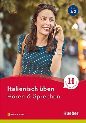 Pedrotti, Gianluca. Italienisch üben - Hören & Sprechen A2. Buch mit Audios online. Hueber Verlag GmbH, 2020.