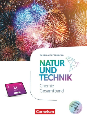 Natur und Technik 7.-10. Schuljahr - Chemie Neubearbeitung - Baden-Württemberg ab 2026 - Schulbuch - Mit Videos, Animationen, digitalen Hilfen, interaktiven Übungen und mehr. Cornelsen Verlag GmbH, 2026.