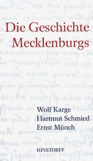 Karge, Wolf / Ernst Münch et al (Hrsg.). Die Geschichte Mecklenburgs - Von den Anfängen bis zur Gegenwart. Hinstorff Verlag GmbH, 2026.