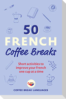 50 French Coffee Breaks