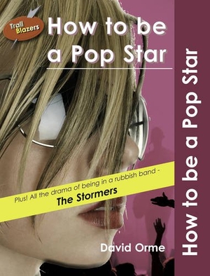 Orme David. How to be a Pop Star. Ransom Publishing, 2019.