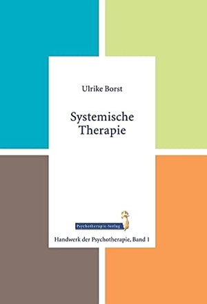 Borst, Ulrike. Systemische Therapie. Psychotherapie Verlag, 2013.