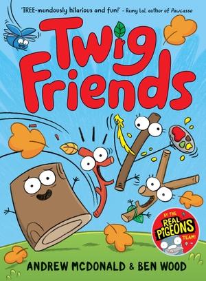 Mcdonald, Andrew. Twig Friends - Twig Friends #1. Hardie Grant Books, 2025.