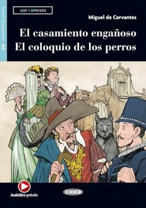 De Cervantes Saavedra, Miguel. El casamiento engañoso - El coloquio de los perros - Buch + Audio-Online. Klett Sprachen GmbH, 2020.