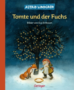 Lindgren, Astrid. Tomte und der Fuchs. Oetinger, 2017.