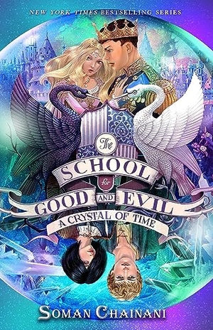 Chainani, Soman. The School for Good and Evil #5: A Crystal of Time - Now a Netflix Originals Movie. HarperCollins, 2019.