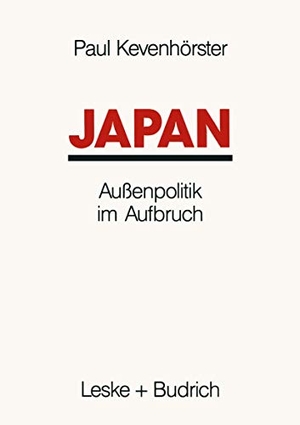 Kevenhörster, Paul. Japan - Außenpolitik im Aufbruch. VS Verlag für Sozialwissenschaften, 2012.