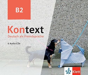 Dengler, Stefanie / Koithan, Ute et al. Kontext B2. 6 Audio-CDs - Deutsch als Fremdsprache. Klett Sprachen GmbH, 2022.