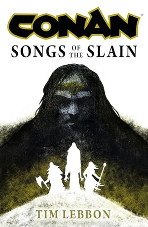 Lebbon, Tim. Conan: Songs of the Slain - The All-New Chronicles of the Worlds Greatest Barbarian Hero. Titan, 2025.