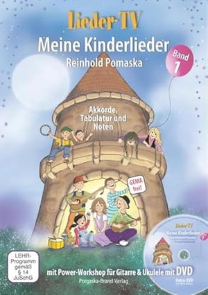 Pomaska, Reinhold. Lieder-TV: Meine Kinderlieder 01 - Akkorde, Tabulatur, Noten. Mit Power-Workshop für Gitarre und Ukulele - inkl. DVD. Pomaska-Brand, Druck, 2013.