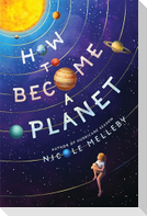 How to Become a Planet
