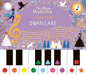 The Story Orchestra: I Can Play: Swan Lake - Learn 8 easy pieces from the series!. Quarto, 2025.