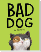 Bad Dog