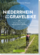 Niederrhein mit dem Gravelbike  22 ultimative Touren zwischen Rhein und Maas