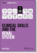 Clinical Skills and the Renal System