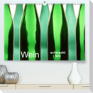 Wein schmeckt fein (Premium, hochwertiger DIN A2 Wandkalender 2023, Kunstdruck in Hochglanz)