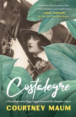 Maum, Courtney. Costalegre - A Novel Inspired by Peggy Guggenheim and Her Daughter, Pegeen. Zando, 2019.