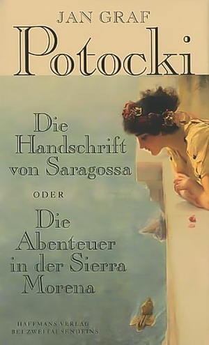 Potocki, Jan Graf. Die Handschrift von Saragossa Oder Die Abenteuer in der Sierra Morena. ZweitausendeinsGmbH&Co.KG, 2021.