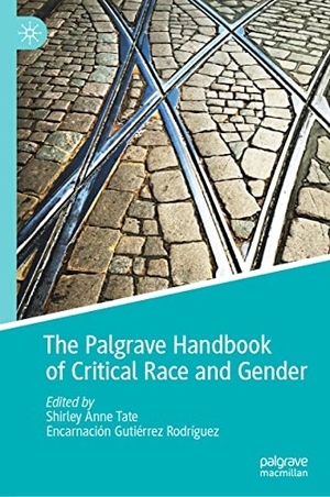 Gutiérrez Rodríguez, Encarnación / Shirley Anne Tate (Hrsg.). The Palgrave Handbook of Critical Race and Gender. Springer International Publishing, 2022.