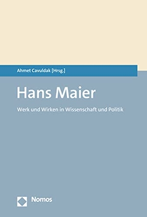Cavuldak, Ahmet (Hrsg.). Hans Maier - Werk und Wirken in Wissenschaft und Politik. Nomos Verlags GmbH, 2021.